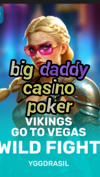 big daddy casino poker-fqqjrm9vrme7zzjgfjql.com